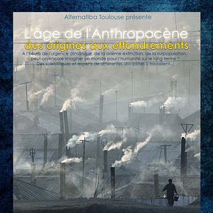 Photo L'Age de l'anthropocène, des origines aux effondrements