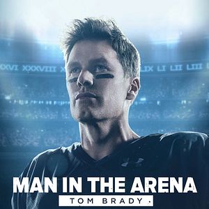 Photo Man In The Arena : Tom Brady