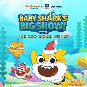 Photo Baby Shark’s Big Show!