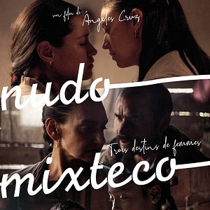 Photo Nudo mixteco : trois destins de femmes