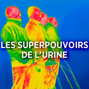 Photo Les Superpouvoirs de l’urine