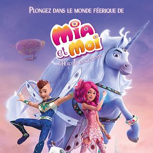 Photo Mia et moi, L’Héroïne de Centopia