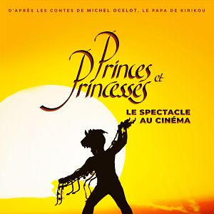 Photo Princes et princesses : le spectacle au cinéma