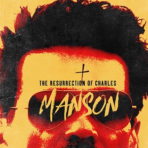 Photo The Resurrection of Charles Manson