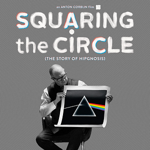 Photo Squaring The Circle (The Story Of Hipgnosis)