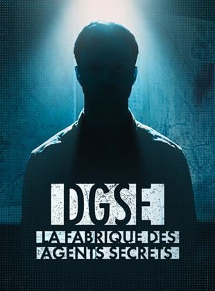 DGSE : la fabrique des agents secrets