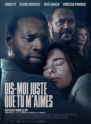 poster du film Dis-moi juste que tu m'aimes