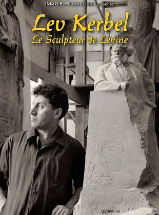 poster du film Lev Kerbel, le sculpteur de Lénine
