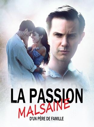 La passion malsaine d'un père de famille