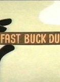 Fast Buck Duck