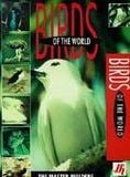 Birds of the World: The Master Builders