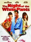The Night of the white pants
