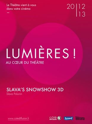 Slava snowshow en 3D (Côté diffusion)