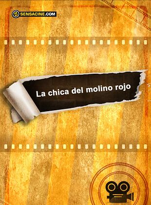 poster du film La chica del Molino Rojo