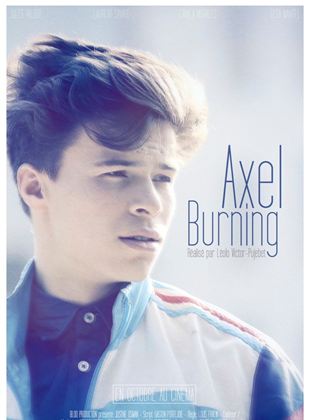 Bande-annonce Axel Burning