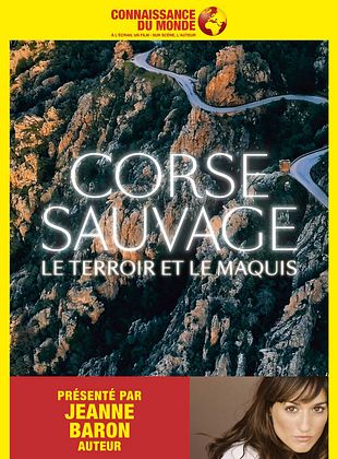 poster du film Bande-annonce CORSE SAUVAGE, Les falaises et le maquis