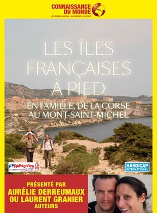 Bande-annonce Les îles françaises à pied, En famille, de la Corse au Mont Saint Michel