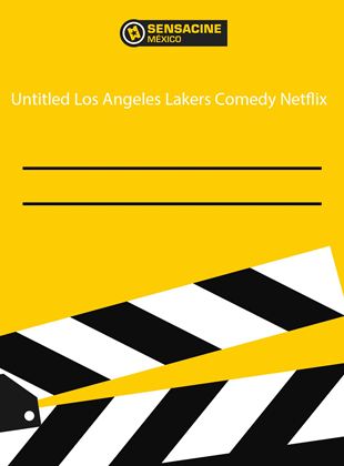 Untitled Los Angeles Lakers Comedy Netflix