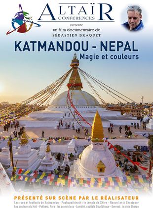 Altaïr Conférences : Katmandou - Népal, Magie et couleurs