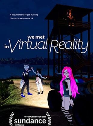 Bande-annonce We Met In Virtual Reality