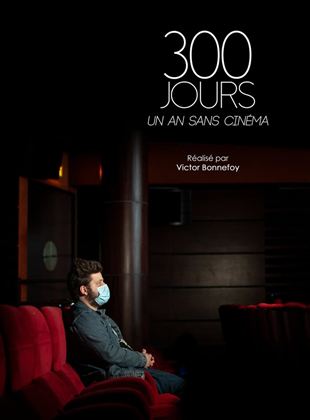 300 Jours - Un an sans cinéma