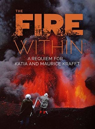 Au cœur des volcans : Requiem pour Katia et Maurice Krafft