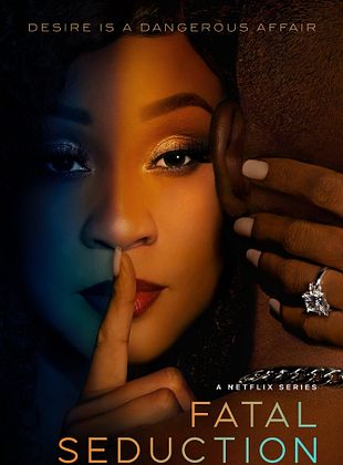 Fatal Seduction Sur Netflix La Suite De La S rie rotique Qui 