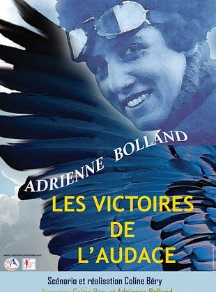 poster du film Bande-annonce Adrienne Bolland les victoires de l'audace