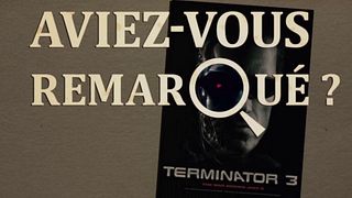 image de Aviez-vous remarqué ? Terminator 3