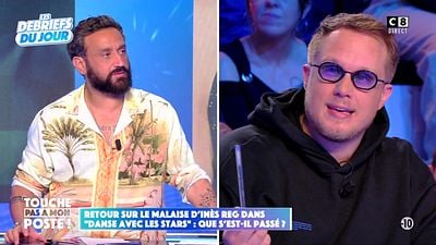 image de la news "Ils ont exagéré le malaise" : Cyril Hanouna (Touche pas à mon poste) revient sur le malaise d’Inès Reg dans Danse avec les stars
