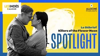 Podcast : on a vu Killers of the Flower Moon et on a adoré le nouveau Scorsese !