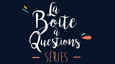 image de la news La boîte à questions : découvrez notre nouvelle émission 100% séries !