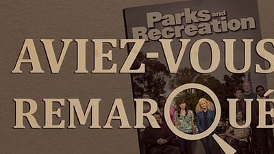 Aviez-vous remarqué ? Les petits détails cachés de Parks & Recreation