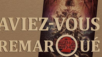 image de la news Aviez-vous remarqué ? Les petits détails cachés de Stranger Things saison 2