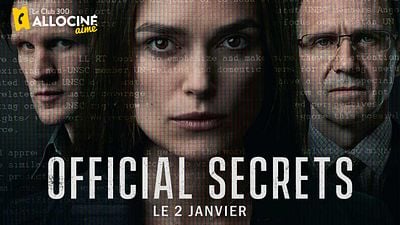 Le Club 300 AlloCiné aime "Official Secrets" !