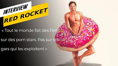 image de la news Red Rocket par Sean Baker : que signifie le drôle de titre de ce drame passé par Cannes ?