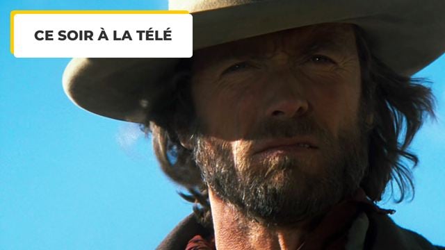 Ce soir à la télé : l'un des meilleurs westerns de Clint Eastwood est aussi le moins connu