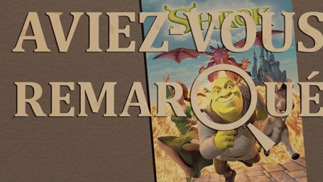 image de la news Aviez-vous remarqué ? Les petits détails cachés de Shrek