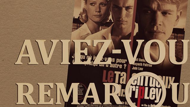 image de la news Aviez-vous remarqué ? Les petits détails cachés des films autour de Tom Ripley