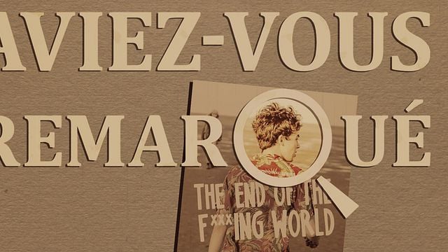 image de la news Aviez-vous remarqué ? Les petits détails cachés de The End Of The F***ing World