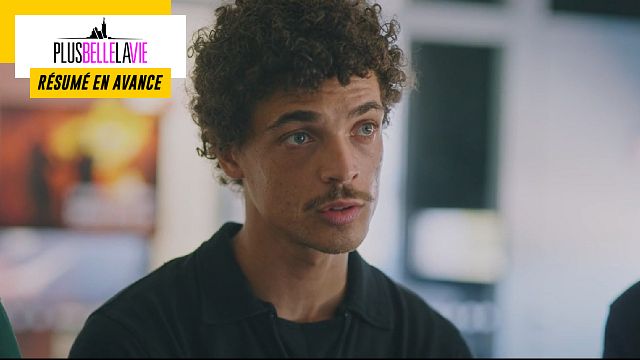 image de la news Plus belle la vie en avance : résumé de l'épisode du mercredi 3 août 2022 [SPOILERS]