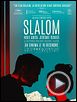 Photo : Slalom Bande-annonce VF Photo : Slalom Bande-annonce VF