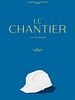 poster de Le Chantier