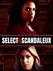 poster de Sélect & scandaleux
