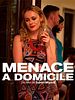 poster de Menace à domicile