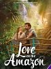 poster de Coup de foudre en Amazonie