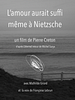 poster de L'amour aurait suffi même à Nietzsche