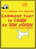 poster de Comment tuer le chien de son voisin