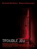 poster de Trouble jeu