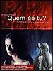 poster de Quem és tu ?